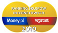 Jesteśmy laureatem RANKINGU SKLEPÓW INTERNETOWYCH Money.pl i Wprost 2010
